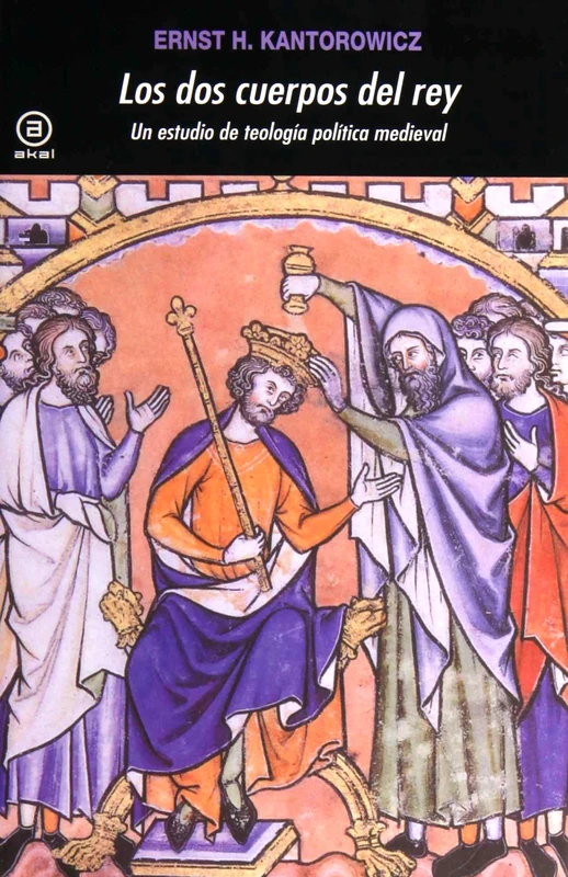 Los dos cuerpos del rey: Un estudio de teología política medieval: 323 (Universitaria) - Image 1