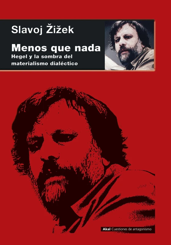 Menos que nada: Hegel y la sombra del materialismo dialéctico: 83 (Cuestiones de Antagonismo)
