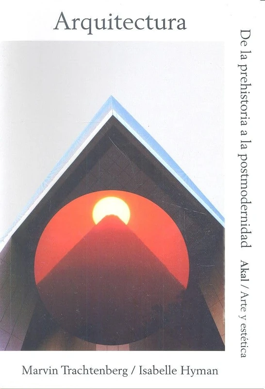 Arquitectura: De la prehistoria a la postmodernidad: 24 (Arte y estética)