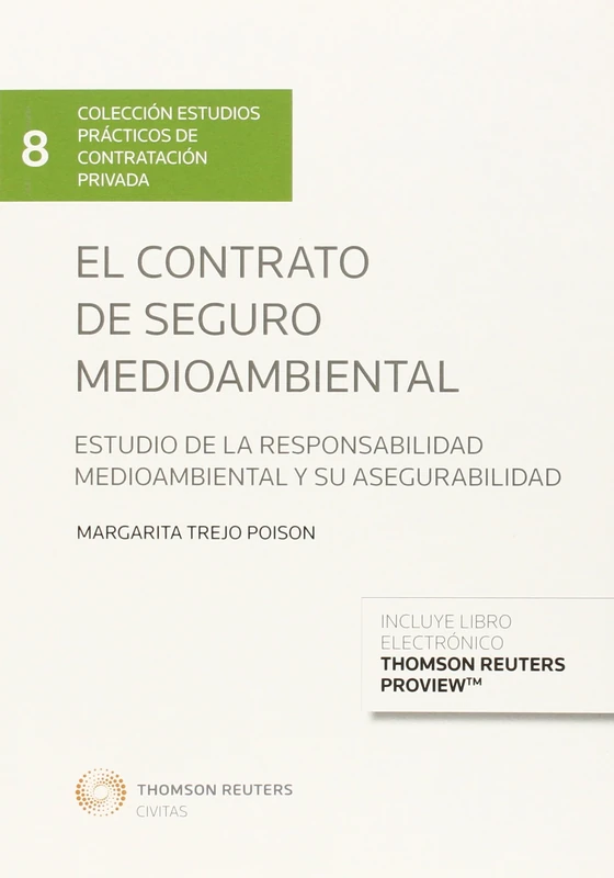 El contrato de seguro medioambiental (Papel + e-book): Estudio de la responsabilidad medioambiental y su asegurabilidad. (Monografía) - Image 1