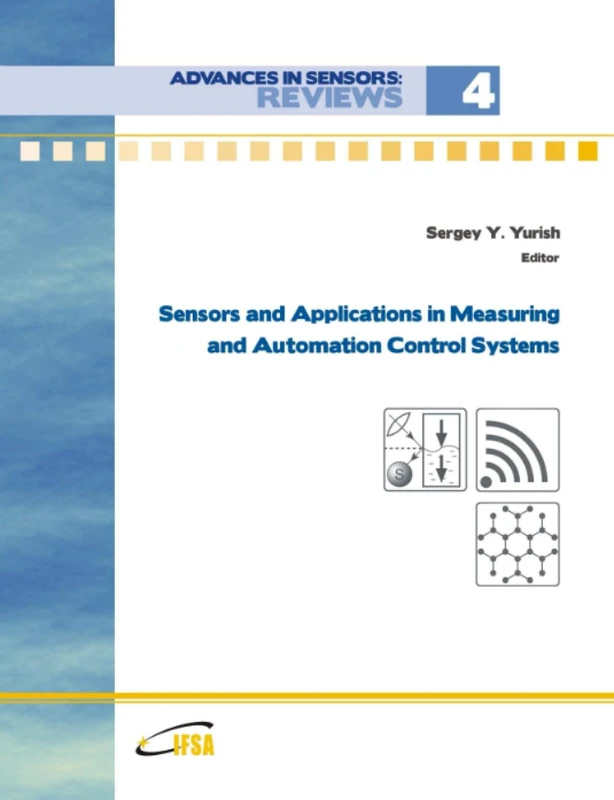 Advances in Sensors: Reviews, Vol.4 'Sensors and Applications in Measuring and Automation Control Systems'