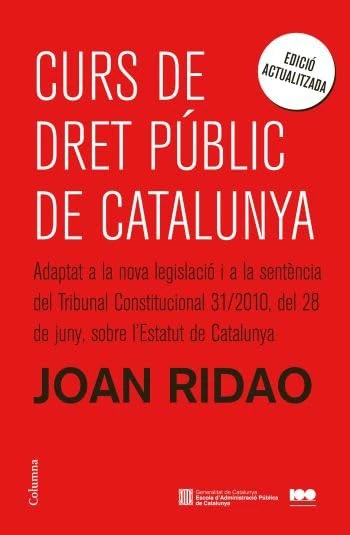 Curs de Dret Públic de Catalunya: Adaptat a la nova legislació i a la STC 31/2010, del 28 de juny, (NO FICCIÓ COLUMNA) - Image 1