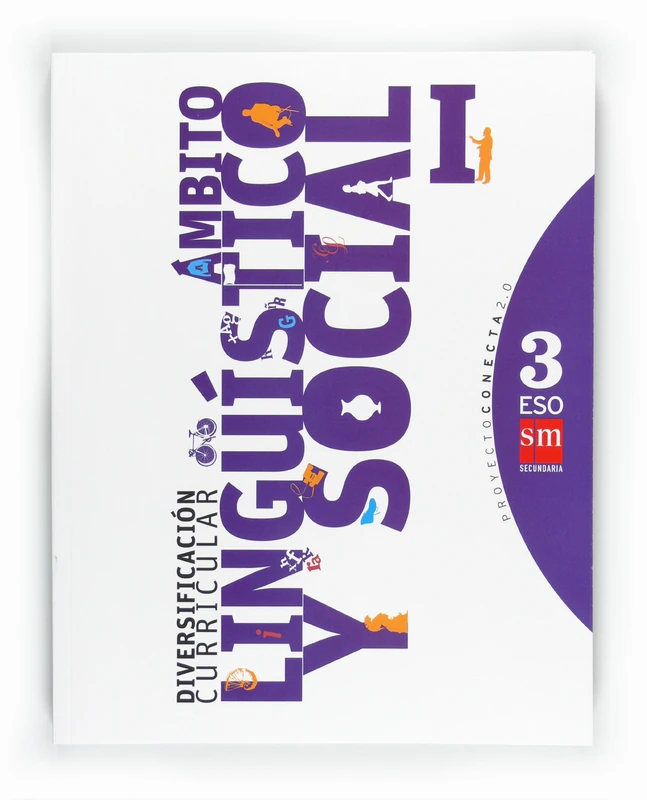 Diversificación curricular, ámbito lingüístico y social I. 3 ESO. Conecta 2.0