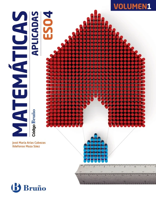 Matemáticas aplicadas 4 ESO : libro del alumno : Aragón, Asturias, Canarias, Cantabria, Castilla y León, Castilla-La Mancha, Ceuta, Comunidad ... Madrid, Melilla, Murcia, Navarra, País Vasco