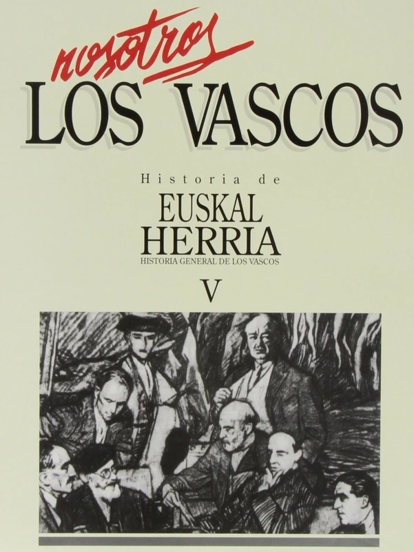 NOSOTROS LOS VASCOS V - H DE EUSKAL HERRIA