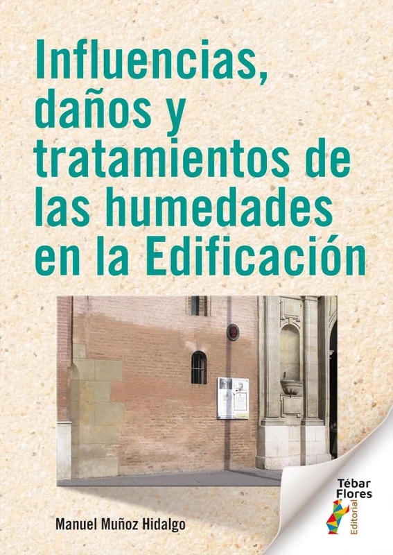 Influencias, daños y tratamientos de las humedades en la Edificación - Image 1