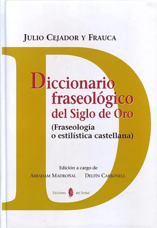 Diccionario fraseológico del Siglo de Oro: 11 (Lexicografia) - Image 1