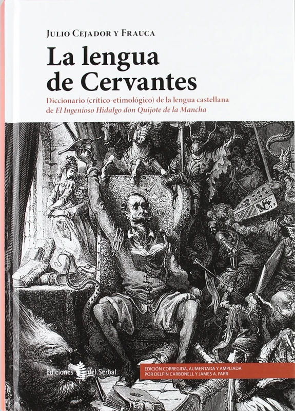 La Lengua de Cervantes: Diccionario Craitico-Etimolaogico de La Lengua Castellana de El Ingenioso Hidalgo Don Quijote de La Mancha (Lexicografía)
