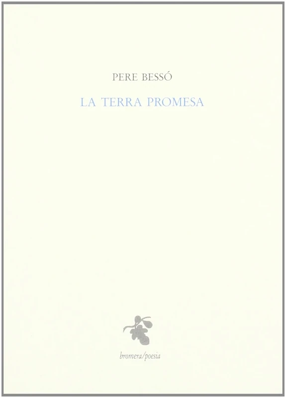La terra promesa: 3 (Bromera/Poesia)