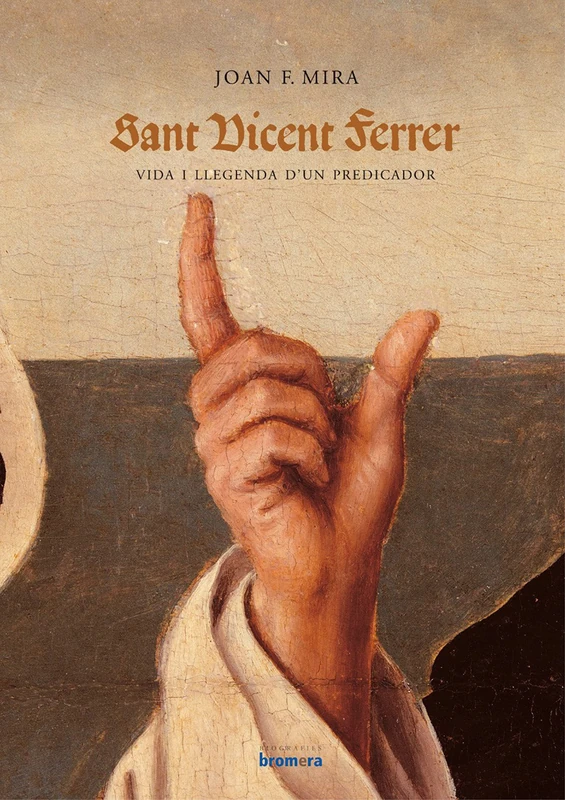 Sant Vicent Ferrer: Vida i llegenda d'un predicador
