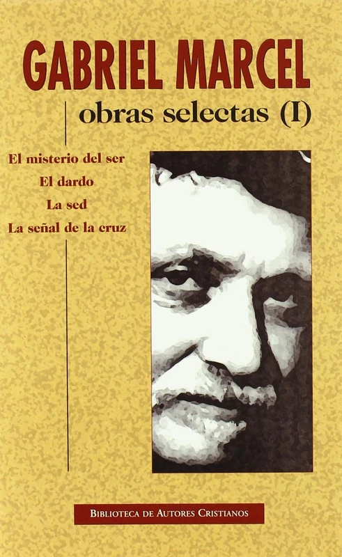 Obras selectas de Gabriel Marcel. I: El misterio del ser. El dardo. La sed. La se¤al de la Cruz: 1 (NORMAL) - Image 1