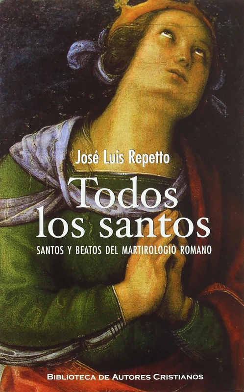 Todos los santos: Santos y beatos del Martirologio Romano (MAIOR)