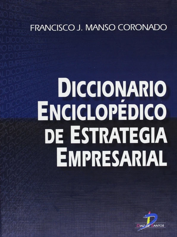 Diccionario Enciclopedico de Estrategia Empresarial
