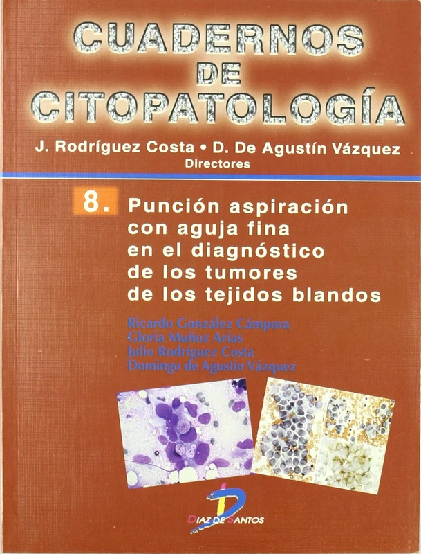 Punción aspiración con aguja fina en el diagnósitco de los tumores de los tejidos blandos: Cuadernos de citopatologia-8 - Image 1
