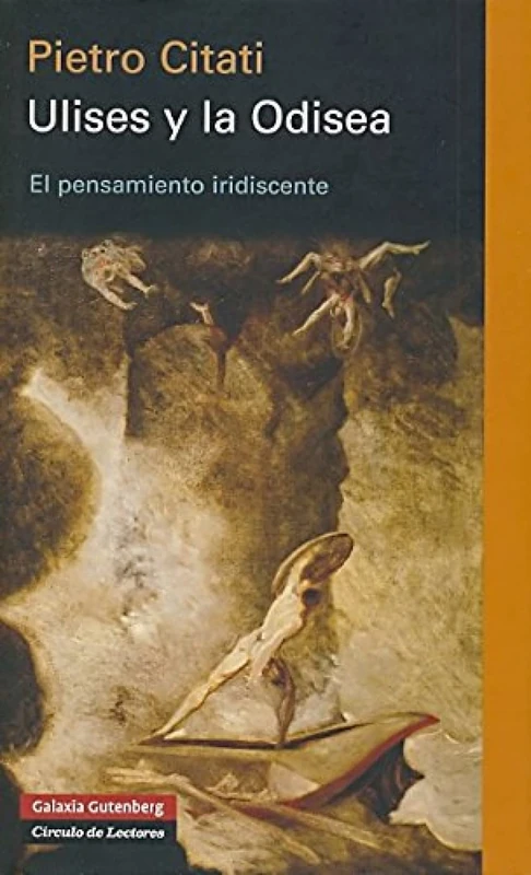 Ulises y la odisea/ Ulises and the Odyssey: El Pensamiento Iridiscente (Ensayo)