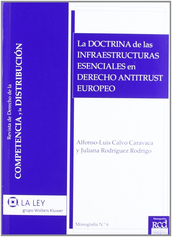 La doctrina de las infraestructuras esenciales en derecho antitrust europeo