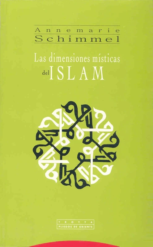 Las Dimensiones Misticas del Islam (Pliegos De Oriente)