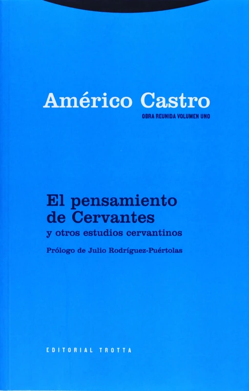 El Pensamiento de Cervantes: 1 (Obra Reunida Américo Castro)