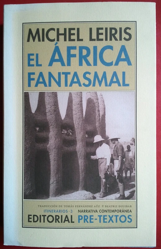 El África fantasmal: De Dakar a Yibuti (1931-1933) (Narrativa Contemporánea)