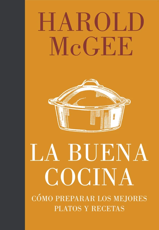 La buena cocina / Keys To Good Cooking: Como preparar los mejores platos y recetas / A Guide to Making the Best of Foods and Recipes