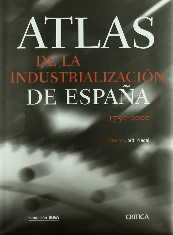 Atlas de La Industrializacion de Espa~na 1750-2000 - Image 1