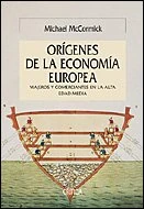 Los Origenes De La Economia Europea. Comunicaciones Y Comercio, 300-900 A.c (Serie Mayor)