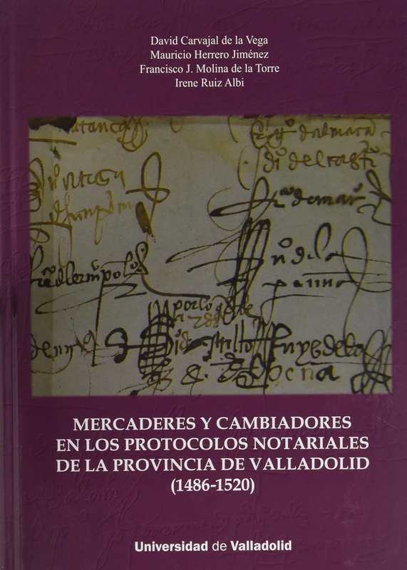 MERCADERES Y CAMBIADORES EN LOS PROTOCOLOS NOTARIALES DE LA PROVINCIA DE VALLADOLID (1486-1520) - Image 1