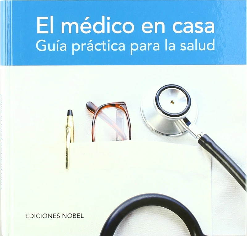 EL MEDICO EN CASA. Guía práctica para la salud. (Ciencias de la Salud)