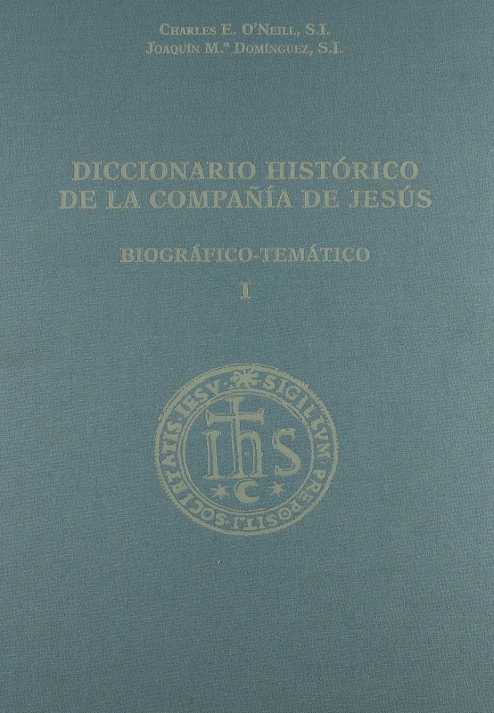 Diccionario histórico de la Compañía de Jesús : biográfico-temático - Image 1