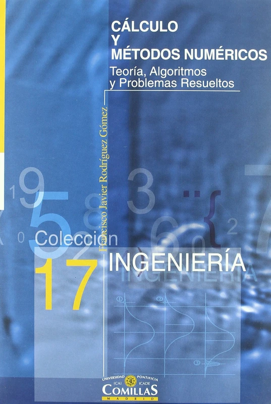 Cálculo y métodos numéricos: Teoría, algoritmos y problemas resueltos: 17 (Colección Ingeniería) - Image 1