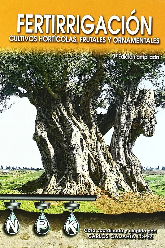 Fertirrigacion/ Fertirrigation: Cultivos Horticolas, Frutales Y Ornamentales (Fertilización)