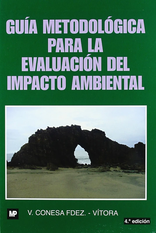 Guía metodológica para la evaluación del impacto ambiental (Medio Ambiente)