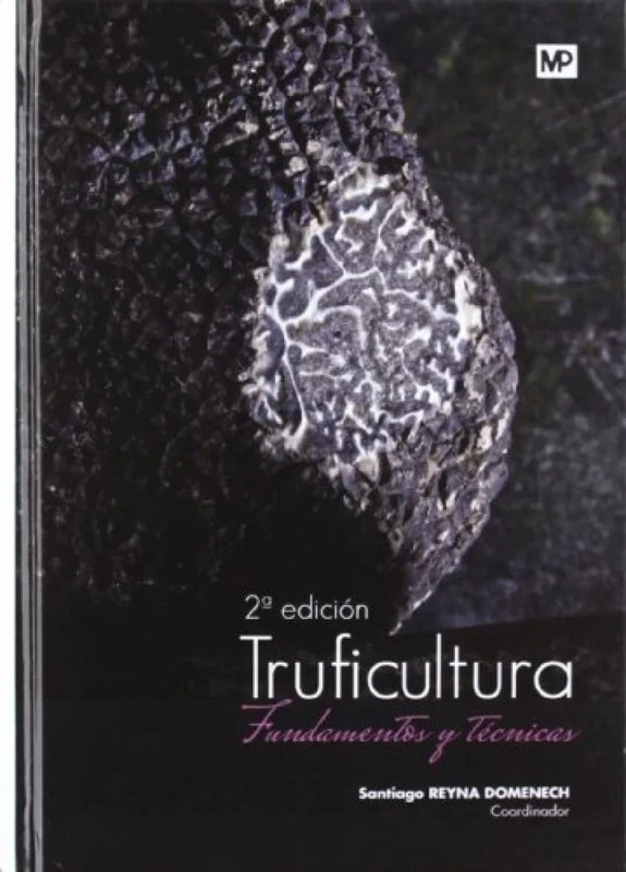 Truficultura. Fundamentos y técnicas (Agricultura)