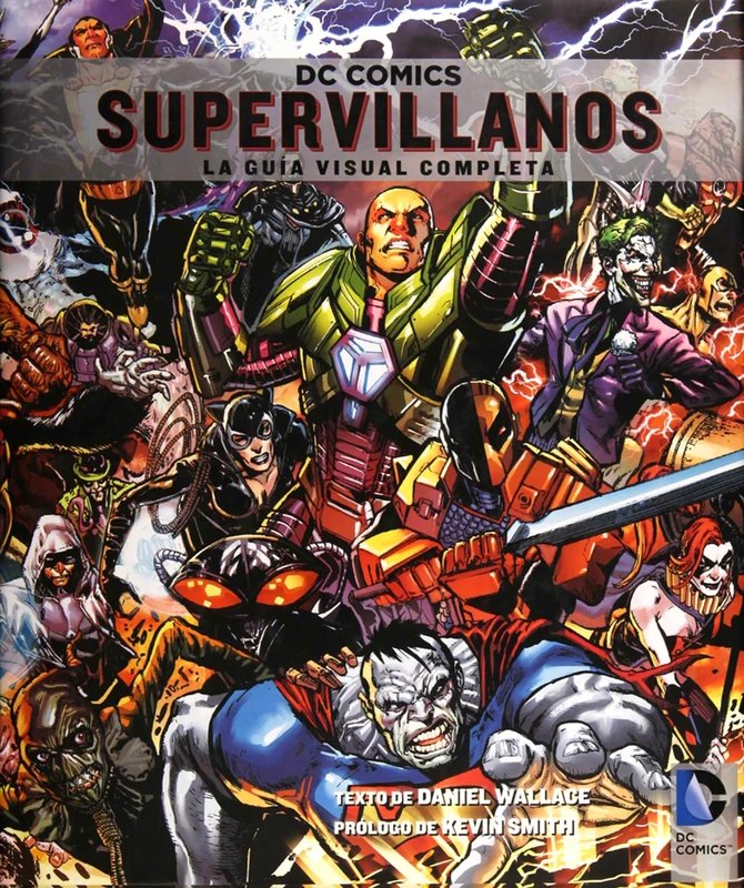 DC Comics: Supervillanos: La guía visual completa