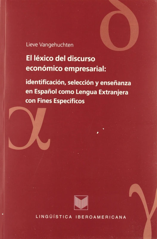 El léxico del discurso económico empresarial: identificación, selección y enseñanza en español como lengua extranjera con fines específicos (Lingüística iberoamericana) - Image 1