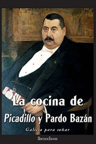 La cocina de Picadillo y Pardo Bazán (Galicia para soñar) - Image 1