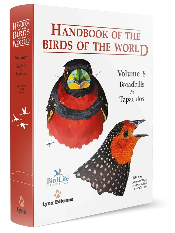 Handbook of the Birds of the World. Vol.8: v. 8: Broadbills to Tapaculos