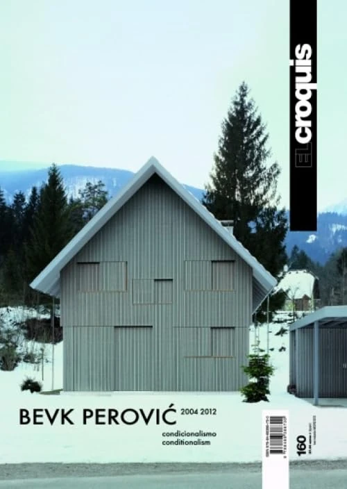 El Croquis 160: Bevk Perovic 2004-2012 Conditionalism