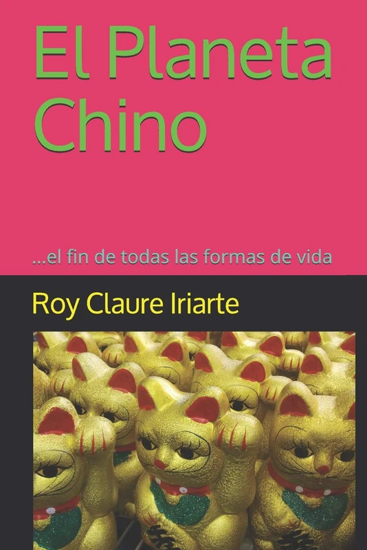 El Planeta Chino: ...el fin de todas las formas de vida - Image 1