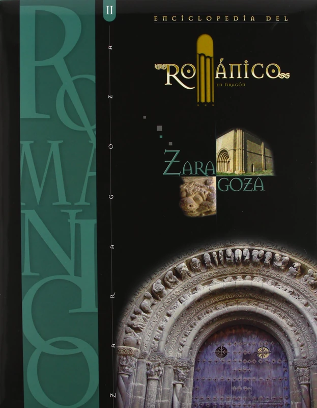 Enciclopedia del Romanico En Aragon: Zaragoza: 2