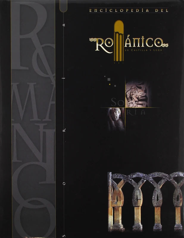Enciclopedia del Románico en Soria, I: 3 (Enciclopedia del Románico en Castilla y León)