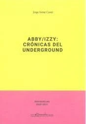 ABBY/IZZY: CRONICAS DEL UNDERGROUND - Image 1