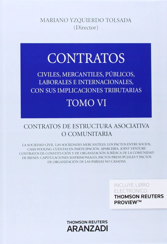 Tomo VI. Contratos de estructura asociativa o comunitaria (Gran Tratado)