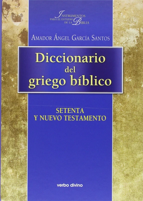 Diccionario del griego bíblico (Instrumentos para el estudio de la Biblia)