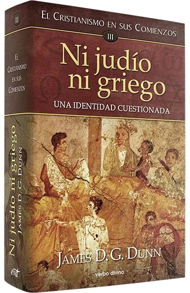 Ni judío ni griego: El cristianismo en sus comienzos III (Estudios Bíblicos)