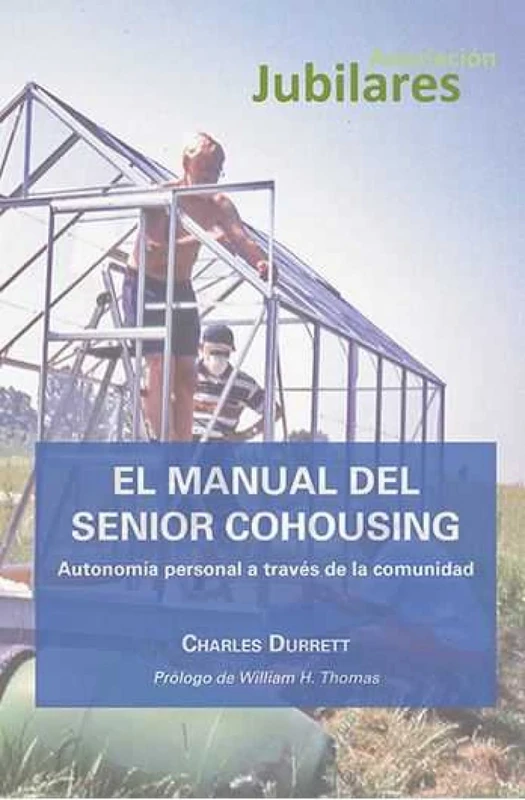 El Manual del Senior Cohousing: Autonomía personal a través de la comunidad