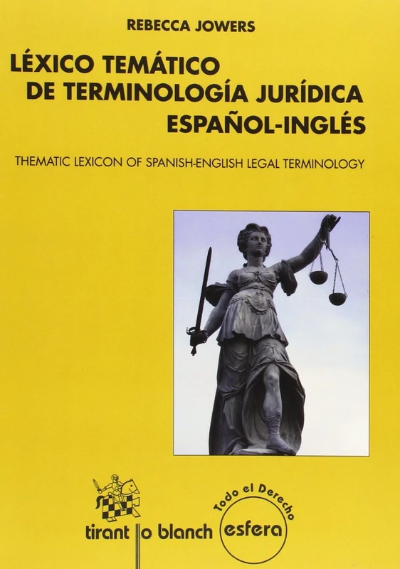 Léxico temático de terminología jurídica español-inglés: Thematic Lexicon of Spanish-English Legal Terminology