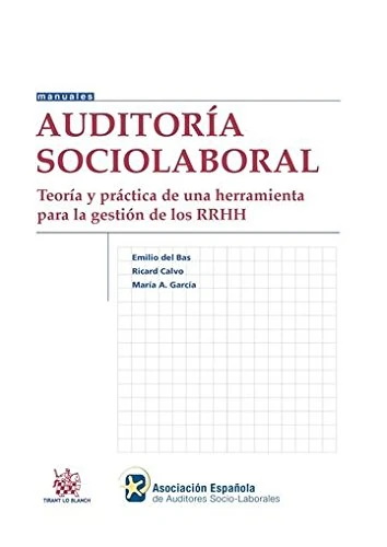 Auditoría Sociolaboral: Teoría y práctica de una herramienta para la gestión de los RRHH: 1 (Manuales) - Image 1