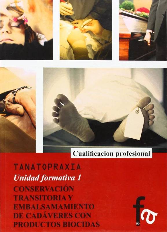 CONSERVACION Y TRANSITORIA Y EMBALSAMIENTO DE CADAVERES CON PRODUCTOS BIOCIDAS (FORMASALUD)