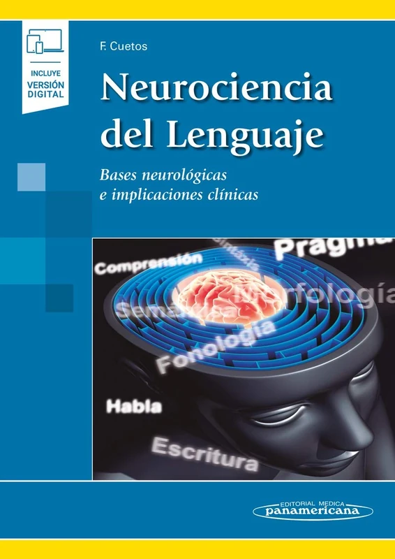 Neurociencia del Lenguaje+eBook: Bases neurológicas e implicaciones clínicas